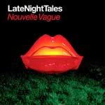 NOUVELLE VAGUE - LateNightTales