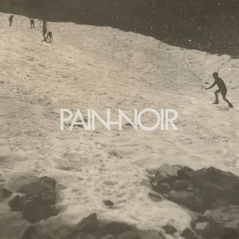 Pain-Noir - Pain-Noir