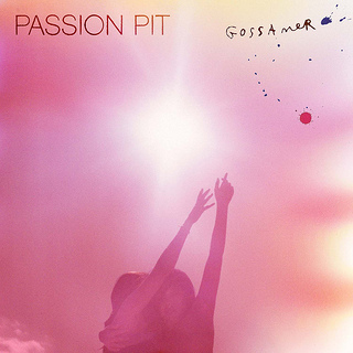 Passion Pit - Gossamer