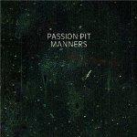 PASSION PIT - Manners