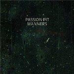 PASSION PIT - Manners