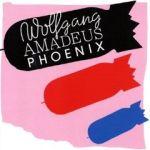 PHOENIX - Wolfgang Amadeus Phoenix