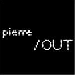 PIERRE - Out
