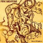 PINK NICOTINE - Music Of Spheres