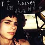 PJ HARVEY - Hu Huh Her