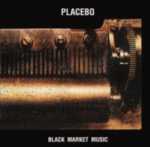 PLACEBO - Black Market Music