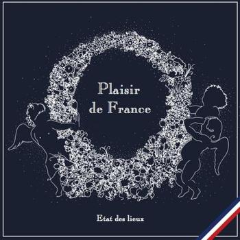 Plaisir de France - Etat des lieux