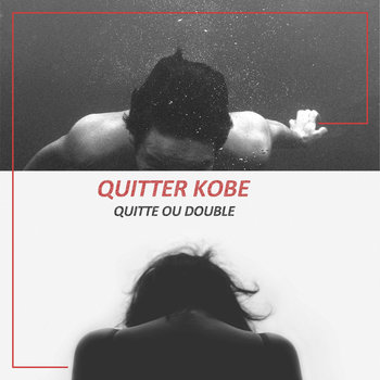 Quitter Kobe - Quitte Ou Double