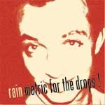 RAIN - Metric For The Drops!