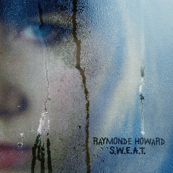 Raymonde Howard - S.W.E.A.T.