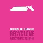 RECYCLONE - Corroding The Dead World
