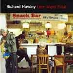 RICHARD HAWLEY - Late Night Final