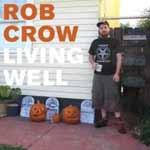 ROB CROW - Living Well