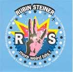 RUBIN STEINER - More Weird Hits