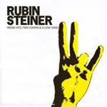 RUBIN STEINER - Weird Hits, Two Covers & A Love Song