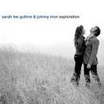 SARAH LEE GUTHRIE & JOHNNY IRION - Exploration