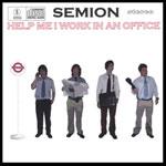 SEMION - Help Me I Work In An Office 