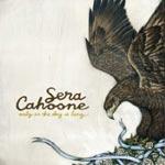 SERA CAHOONE - Only As The Day Is Long