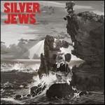 SILVER JEWS - Lookout Mountain, Lookout Sea