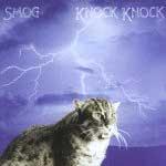 SMOG - Knock Knock