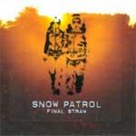 SNOW PATROL - Final Straw