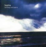 SOPHIA - Technology Won't Save Us