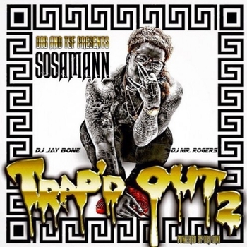 Sosamann - Trap'd Out 2