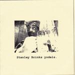 STANLEY BRINKS - Yodels
