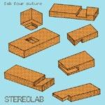 STEREOLAB - Fab Four Suture