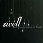 SWELL - Everybody wants to know