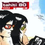 TAHITI 80 - Puzzle 