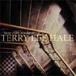 TERRY LEE HALE - Tender Loving Hell: The Best Of