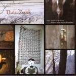 THALIA ZEDEK - Trust Not Those In Whom Without Some Touch Of Madness