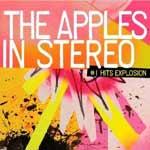 THE APPLES IN STEREO - #1 Hits Explosion