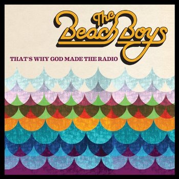 The Beach Boys - That's Why God Made The Radio