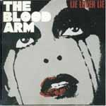 THE BLOOD ARM - Lie Lover Lie
