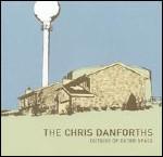 THE CHRIS DANFORTHS - Outside of Outer Space