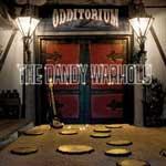 THE DANDY WARHOLS - Odditorium Or Warlords Of Mars