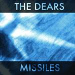 THE DEARS - Missiles