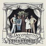 THE DECEMBERISTS - Picaresque