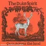 THE DUKE SPIRIT - Cuts Across The Land