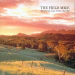 THE FIELD MICE - 1988-1991