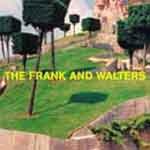 THE FRANK AND WALTERS - Best of