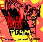 THE GO! TEAM - Thunder, Lightning, Strike