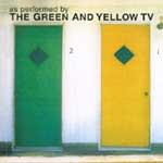 THE GREEN AND YELLOW TV - As performed by...