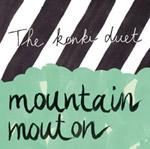 THE KONKI DUET - Mountain Mouton 