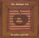 THE MULTIPLE CAT - The Golden Apple Hits