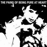 THE PAINS OF BEING PURE AT HEART - S/t