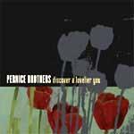 THE PERNICE BROTHERS - Discover A Lovelier You