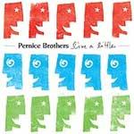 THE PERNICE BROTHERS - Live A Little